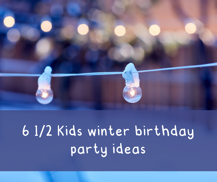 6 ½ Winter birthday party ideas